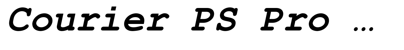 Courier PS Pro Bold Italic